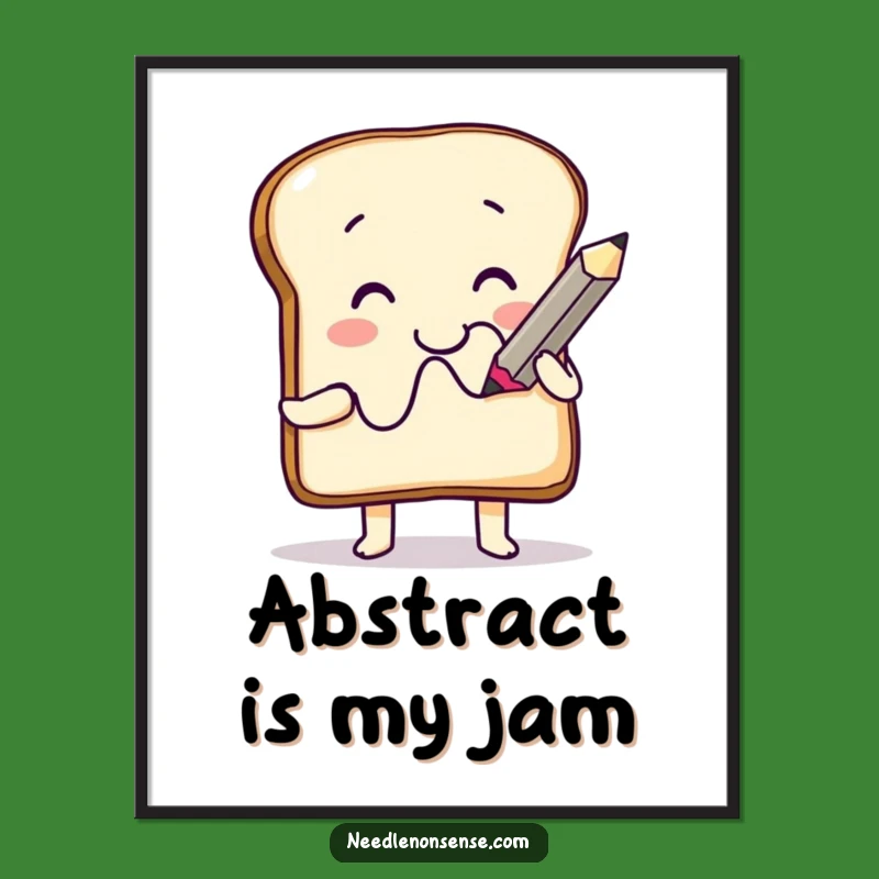 Funny Toast Artist Poster: Whimsical Character Art for Walls, Humorous Home Decor