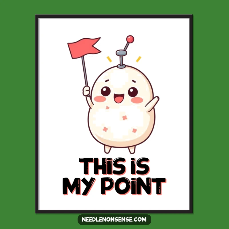 Funny Pin Cushion Flag Poster - Inspiring & Hilarious Sewing Room Decor