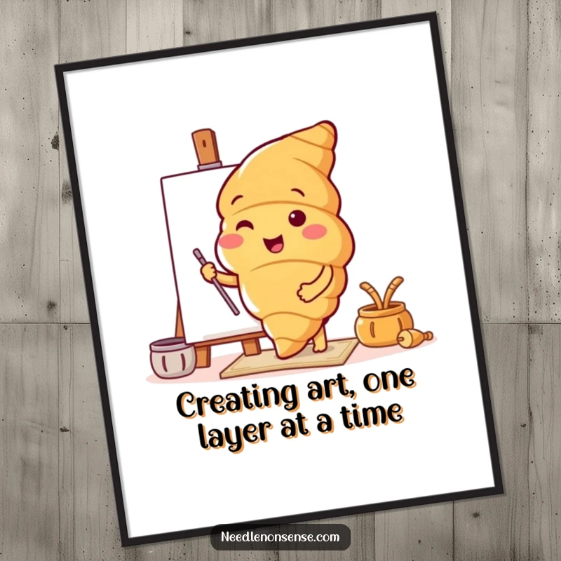 Funny Free Printable Wall Art of a cheerful croissant character enthusiastically preparing a canvas.