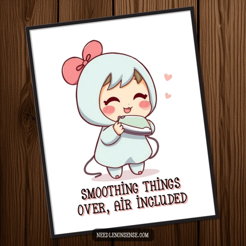 Funny Free Printable wall art of a blushing character trying to iron a wrinkle from thin air, a humorous DIY gift.
