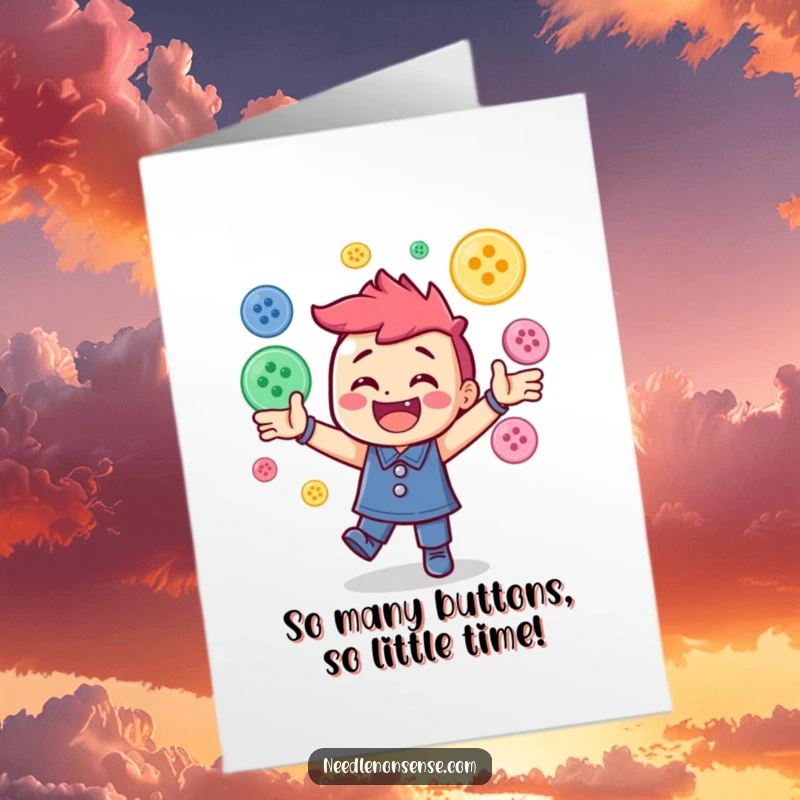 Funny Free Printable Birthday Card: Energetic character joyfully juggles dozens of colorful sewing buttons, ready to celebrate.