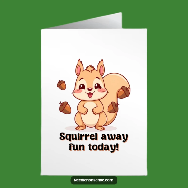 Free Printable Funny Birthday Card: Squirrel Juggling Acorns Surprise Downloadable