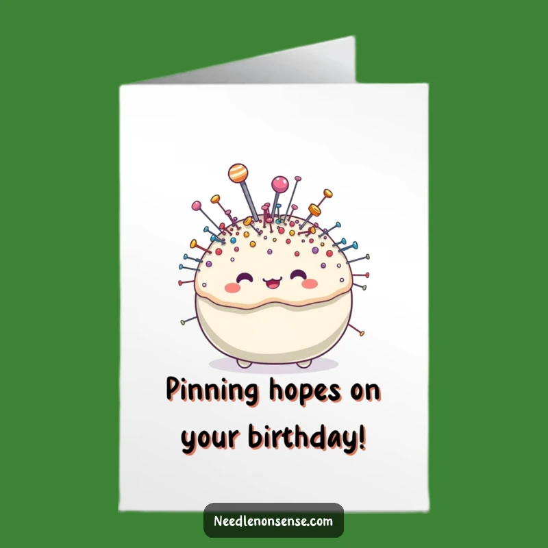 Free Printable Pincushion Birthday Card - Funny Downloadable Gift for Sewers!