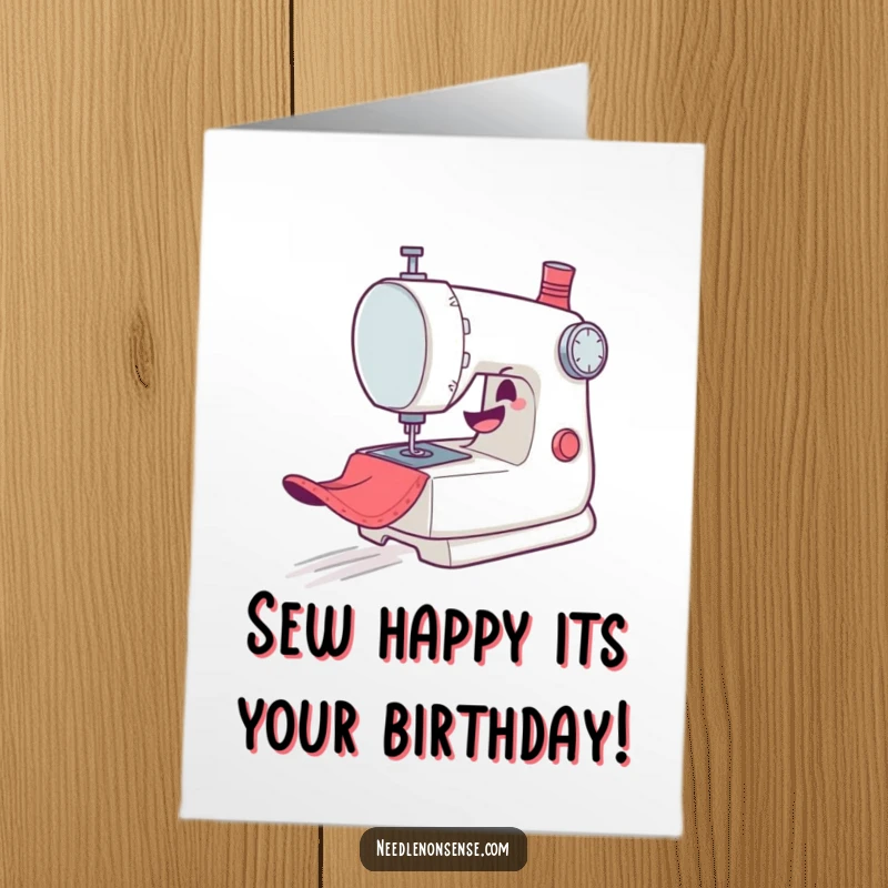 Funny Free Printable Birthday Card: A mischievous sewing machine character gleefully zooming across fabric.