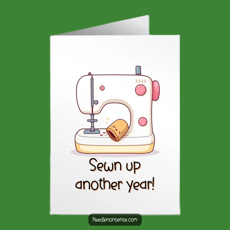 Free Printable Funny Birthday Card: Wobbling Thimble Sewing Machine Downloadable Greeting