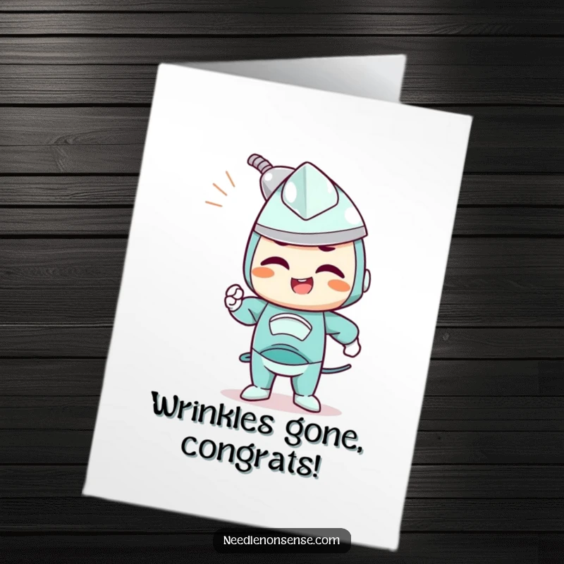 Funny Free Printable Congratulations Card: a determined iron character joyfully smoothing out wrinkles, symbolizing a clear path to success.