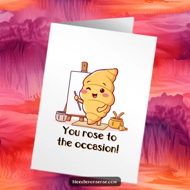 Funny Free Printable Congratulations Card: a cheerful croissant character enthusiastically preparing a big canvas.
