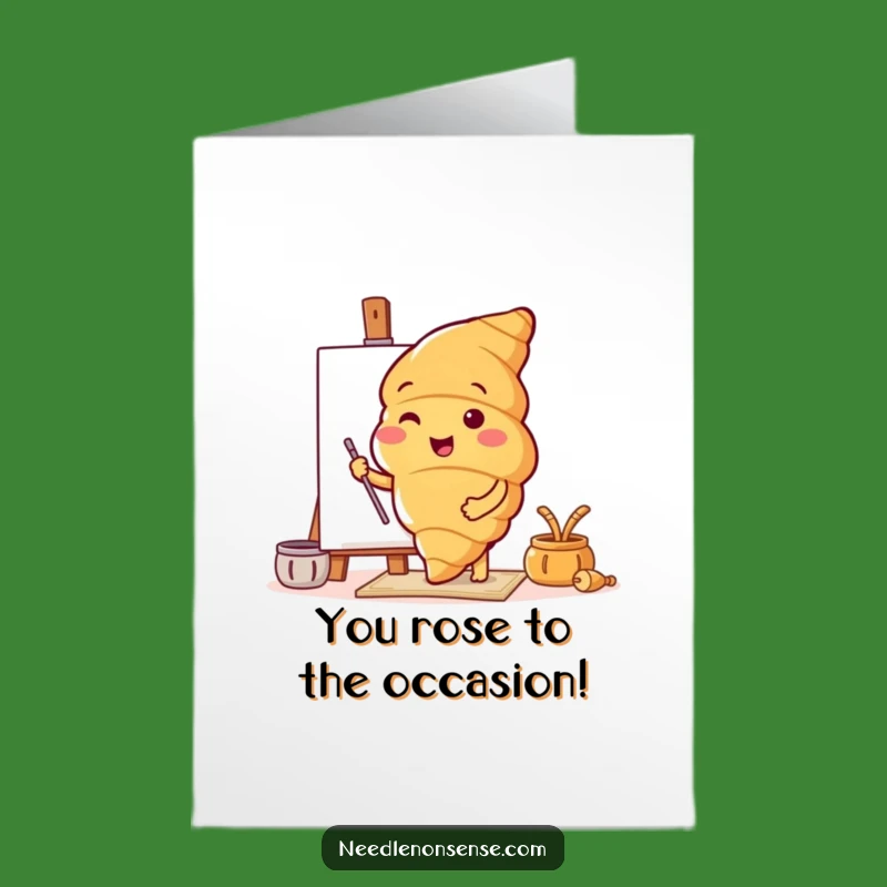 Free Printable Funny Congrats Card: Croissant Artist Downloadable Gift