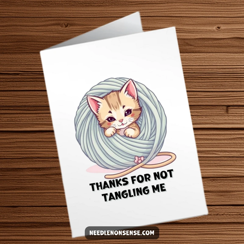 Funny Free Printable Thank You Card: Kitten tangled in yarn, a cute and funny way to say thanks.
